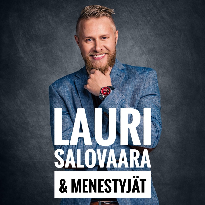 Cover of the Lauri Salovaara & Menestyjät podcast